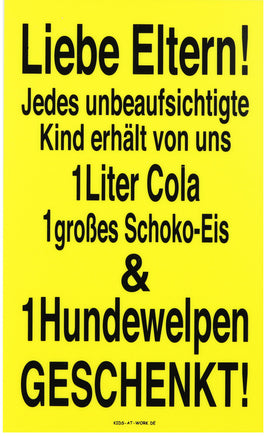 Schild Jedes unbeaufsichtigte Kind Cola Eis & Hundewelpen