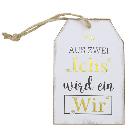 Dekoration und Anhänger für Hochzeit mit Spruch: Aus zwei Ichs wird ein Wir