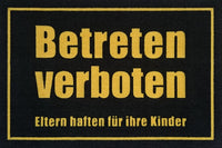 Fußmatte mit lustigem Spruch "Betreten verboten. Eltern haften für ihre Kinder"