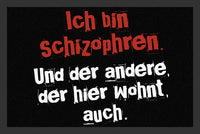 Fußmatte mit lustigem Spruch "Ich bin schizophren. Und der andere, der hier wohnt, auch."