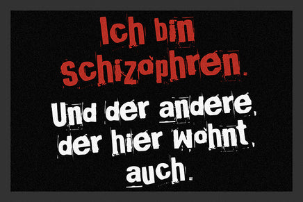 Fußmatte mit lustigem Spruch "Ich bin schizophren. Und der andere, der hier wohnt, auch."