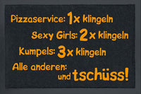 Fußmatte mit lustigem Spruch "Pizzaservice: 1xklingeln. Sexy Girls: 2x klingeln. Kumpels: 3xklingeln. Alle anderen: und tschüss!"