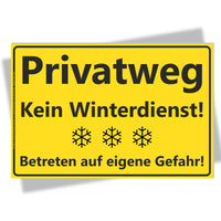 Gelbes Schild Privatweg Kein Winterdienst Betreten auf eigene Gefahr A4 wetterfest