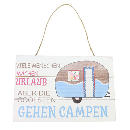 Holzschild mit Spruch: Viele Menschen machen Urlaub, aber die Coolsten gehen campen.