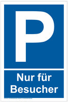 Parkplatz Schild  A4 Format, Variante: Nur für Besucher, blauer Hintergrund mit weißer Umrandung, weiße Schrift, großes P