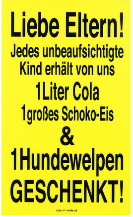 Schild Jedes unbeaufsichtigte Kind Cola Eis & Hundewelpen 