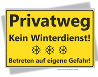 Schild mit Aufdruck "Privatweg Kein Winterdienst Betreten auf eigene Gefahr" in A4 Größe