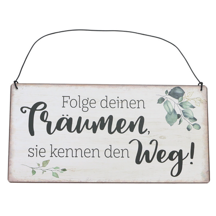 Vintage Dekoschild mit floralem Muster und Spruch: Folge deinen Träumen, sie kennen den Weg.