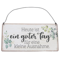 Vintage Dekoschild mit floralem Muster und Spruch: Heute ist ein guter Tag für eine kleine Ausnahme.
