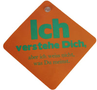 coole haftende Sprüche Schilder mit Saugnapf, Orange mit mintgrünen Schriftzug " Ich versteh Dich, aber ich weiss nicht, was Du meinst."