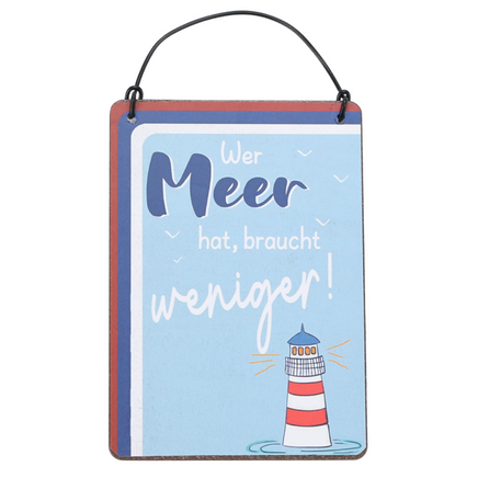 maritime Schilder mit Spruch Wer Meer hat, braucht weniger!