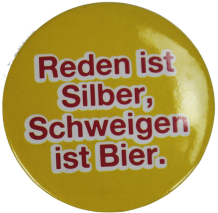 Magnet Flaschenöffner Button mit lustigem Spruch 6cm Ø- Reden ist...