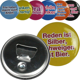 Magnet Flaschenöffner Button mit lustigem Spruch 6cm Ø